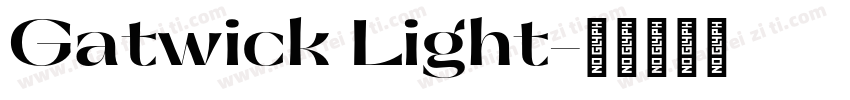 Gatwick Light字体转换